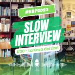 Slow Interview #20: La Kasa dei Libri, un luogo in cui è “vietato annoiare”