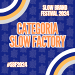 Slow Brand Festival 2024: le nomination della categoria Slow Factory