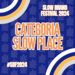 Slow Brand Festival 2024: le nomination della categoria Slow Place