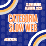 Slow Brand Festival 2024: le nomination della categoria Slow Web